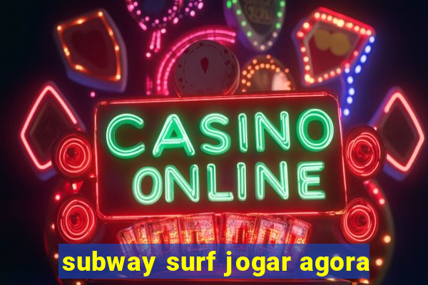 subway surf jogar agora